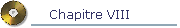 Chapitre VIII