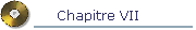 Chapitre VII